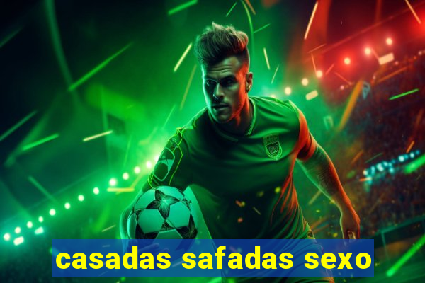 casadas safadas sexo